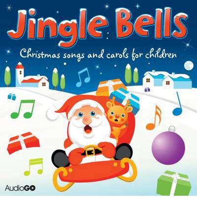 Jingle Bells: Christmas Songs and Carols for Children by AudioBook CD - The  House of Oojah - AudioBooks, Audio, Books, Talking Books, Books on Tape,  CD, Mp3 - Australia - Online Store Shop on-line