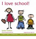 I Love School by Lynda Hudson Audio Book CD